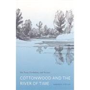 Cottonwood and the River of Time: On Trees, Evolution, and S..., 9780295988801