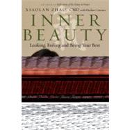 Inner Beauty : Looking, Feeling and Being Your Best Through ..., 9780307358806