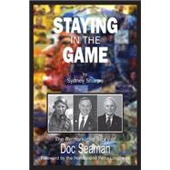 Staying in the Game : The Remarkable Story of Doc Seaman, 9781550028812