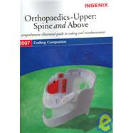 Coding Companion for Orthopaedics 2007: Upper: Spine & Above, 9781563378812