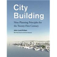 City Building: Nine Planning Principles for the 21st Century, 9781568988818
