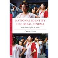 National Identity in Global Cinema : How Movies Explain the ..., 9780230108820