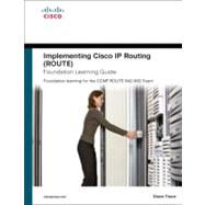 Implementing Cisco IP Routing (ROUTE) Foundation Learning Gu..., 9781587058820