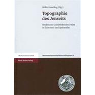 Topographie des Jenseits : Studien zur Geschichte des Todes ..., 9783515098823
