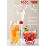 Food and Wine Cocktails 2011 : An Indispensable Mix of Excel..., 9781603208826