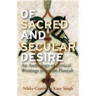 Of Sacred and Secular Desire An Anthology of Lyrical Writing..., 9781848858831