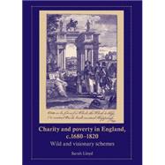 Charity and Poverty in England, C. 1680-1820 : Wild and Visi..., 9780719078835