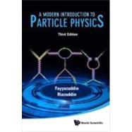 A Modern Introduction to Particle Physics: Third Edition, 9789814338837