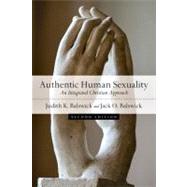 Authentic Human Sexuality : An Integrated Christian Approach, 9780830828838