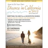 How to Do Your Own Divorce in California In 2012 : Everythin..., 9780944508848