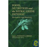 Food, Nutrition and the Nitric Oxide Pathway: Biochemistry a..., 9781932078848
