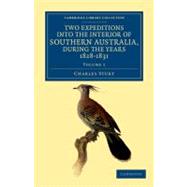 Two Expeditions into the Interior of Southern Australia, dur..., 9781108038850