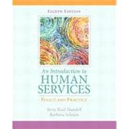 Introduction to Human Services : An Policy and Practice, 9780205838851