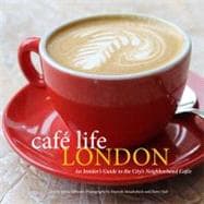 Cafe Life London : An Insider's Guide to the City's Neighbor..., 9781566568852