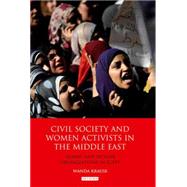Civil Society and Women Activists in the Middle East : Islam..., 9781848858855