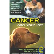 Cancer and Your Pet : The Complete Guide to the Latest Resea..., 9781931868860