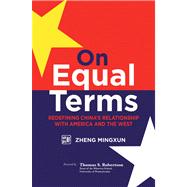 On Equal Terms : Redefining China's Relationship with Americ..., 9780470828861