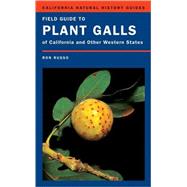 Field Guide to Plant Galls of California And Other Western S..., 9780520248861