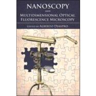 Nanoscopy and Multidimensional Optical Fluorescence Microsco..., 9781420078862