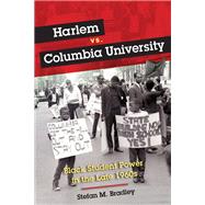Harlem vs. Columbia University : Black Student Power in the ..., 9780252078866