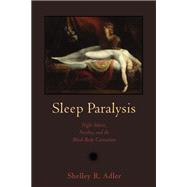 Sleep Paralysis : Night-Mares, Nocebos, and the Mind-Body Co..., 9780813548869