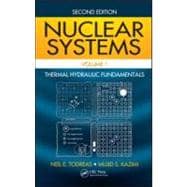 Nuclear Systems Volume I : Thermal Hydraulic Fundamentals, S..., 9781439808870