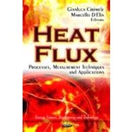 Heat Flux : Processes, Measurement Techniques and Applicatio..., 9781614708872