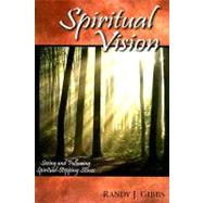 Spiritual Vision : Seeing and Following Spiritual Stepping S..., 9781932898873