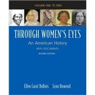 Best Through Women's Eyes, Volume 1: To 1900 An American History with Documents You Can Rent in September 2023