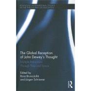 The Global Reception of John Dewey's Thought: Multiple Refra..., 9780415898881