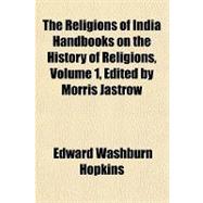 Religions of India Handbooks on the History of Religions, Vo..., 9781153718882