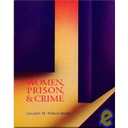 Women, Prison, and Crime,9780534128883 Women, Prison, and Crime,9780534128883