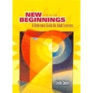 New Beginnings : A Reference Guide for Adult Learners,9780131958890 New Beginnings : A Reference Guide for Adult Learners,9780131958890