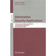 Information Security Applications : 12th International Works..., 9783642278891