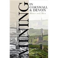 Mining in Cornwall and Devon: Mines and Men,9780859898898 Mining in Cornwall and Devon: Mines and Men,9780859898898