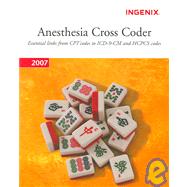Anesthesia Cross Coder 2007: Essential Links from CPT Codes ..., 9781563378898