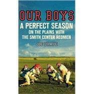 Our Boys : A Perfect Season on the Plains with the Smith Cen..., 9780805088908