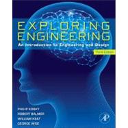 Exploring Engineering : An Introduction to Engineering and Design,9780124158917 Exploring Engineering : An Introduction to Engineering and Design,9780124158917