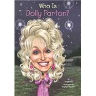 Who Is Dolly Parton?,9780448478920 Who Is Dolly Parton?,9780448478920