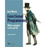 Real-World Functional Programming : With Examples in F# and ..., 9781933988924