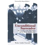 Unconditional Surrender: A Memoir of The Last Days of the Th..., 9781591148944