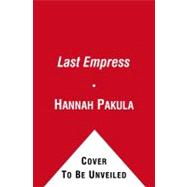 The Last Empress; Madame Chiang Kai-shek and the Birth of Mo..., 9781439148945