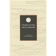 Translating Apollinaire: Reading As Creative Translation,9780859898959 Translating Apollinaire: Reading As Creative Translation,9780859898959