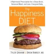 The Happiness Diet A Nutritional Prescription for a Sharp Br..., 9781609618971