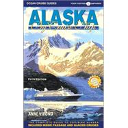 Alaska by Cruise Ship : The Complete Guide to Cruising Alaska,9780968838976 Alaska by Cruise Ship : The Complete Guide to Cruising Alaska,9780968838976