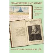 Shakespeare and Genre : From Early Modern Inheritances to Po..., 9780230108981