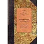 Mormonism and the Mormons: A Historical View of the Self-sty..., 9781429018982