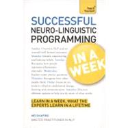 Successful Neuro-Linguistic Programming In a Week A Teach Yo..., 9781444158984