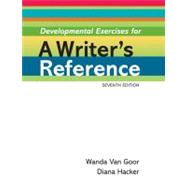 Developmental Exercises for A Writer's Reference,9780312648985 Developmental Exercises for A Writer's Reference,9780312648985
