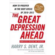 The Great Depression Ahead; How to Prosper in the Debt Crisi..., 9781416588993